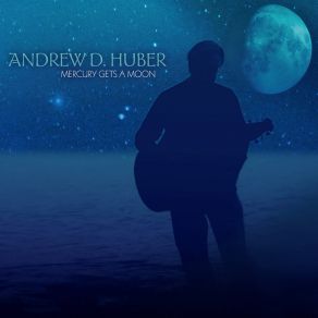 Download track Don't Tell Me Of The Sea Andrew D. Huber