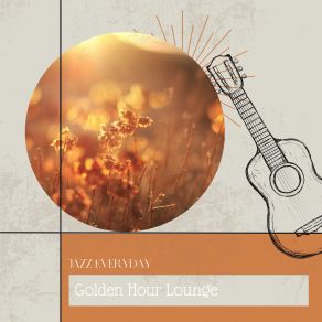 Download track Golden Hour Lounge Everyday Jazz