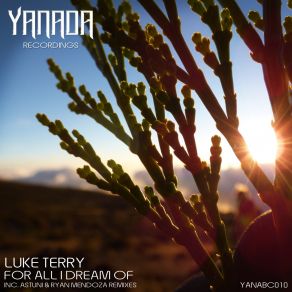 Download track For All I'dream Of (Ryan Mendoza Remix) Luke Terry