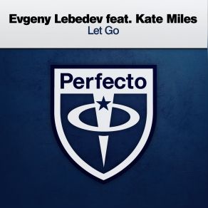 Download track Let Go (Dub Mix) Kate Miles, Evgeny Lebedev