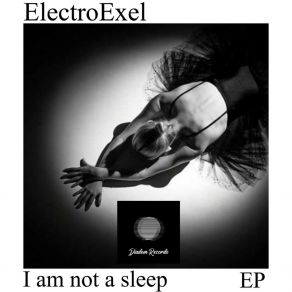 Download track I Am Not A Sleep (Extended Version) ElectroExeL