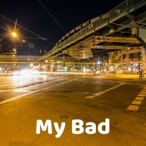 Download track My Bad (Instrumental) DJ GettzΟΡΓΑΝΙΚΟ