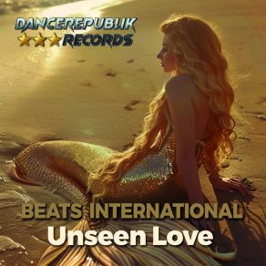 Download track Unseen Love (Radio Mix) Beats International