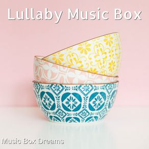 Download track Night Lullaby Music Box Music Box Dreams