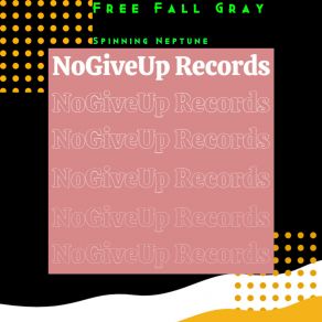 Download track Spinning Neptune (Original Mix) Free Fall Gray