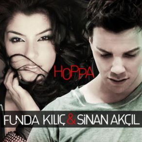 Download track Hoppa Sinan Akçıl, Funda Kılıç