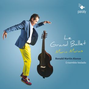 Download track Marais: Suite En La Mineur: Double De La Gigue Ronald Martin Alonso, Ensemble Vedado