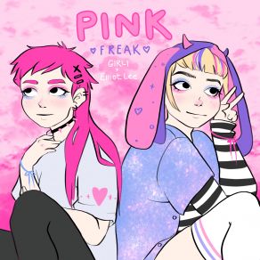 Download track Pink (Freak) The Freak, GirliElliot Lee