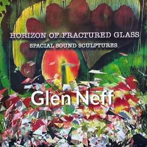 Download track Horizon Of Fractured Glass Glen NeffMaury Coles