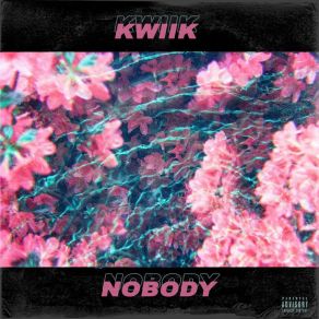 Download track Nobody Kwiik