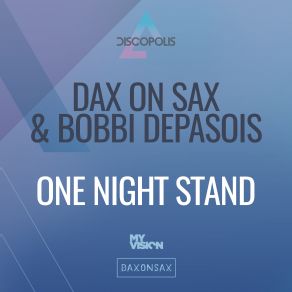 Download track One Night Stand (Extended Mix) Bobbi Depasois, Dax On Sax