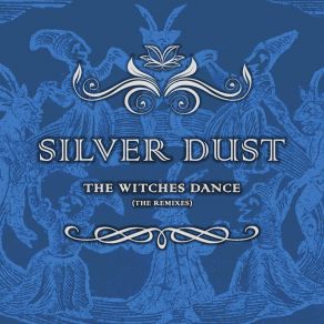 Download track The Witches Dance (Das Fortleben Remix) Silver DustDas Fortleben