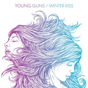 Download track Winter Kiss (Radio Edit)  Young Guns