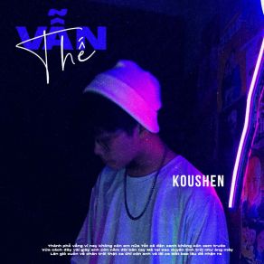 Download track Vẫn Thế Koushen