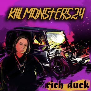 Download track Rich Duck Killmonsters24