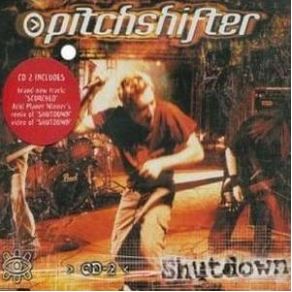 Download track Shutdown (Heat Treatment Mix)  Pitchshifter