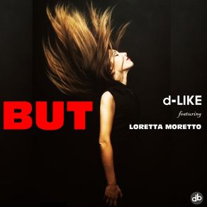 Download track But (Soulful Re-Touch) (Remix) Loretta Moretto