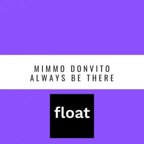 Download track Always Be There (Radio Mix) Mimmo Donvito