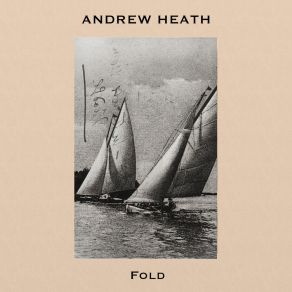 Download track Fold Andrew Heath