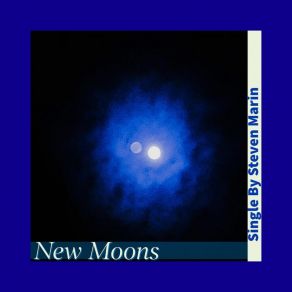 Download track New Moons H. Steven Marin