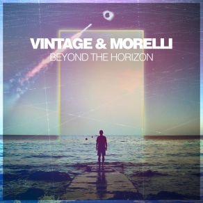 Download track Beyond The Horizon Vintage & Morelli