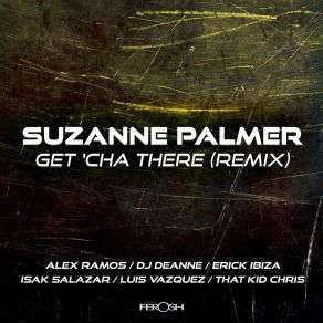 Download track Get Cha There (Alex Ramos Remix) Tracy YoungAlex Ramos