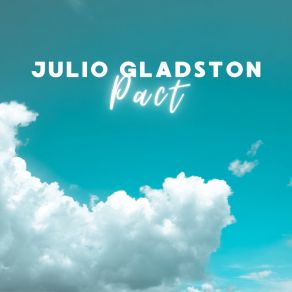 Download track Pact Julio Gladston