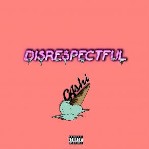 Download track Disrespectful G4shi