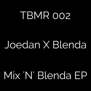 Download track Mix 'N' Blenda (Original Mix) Blenda, Joedan