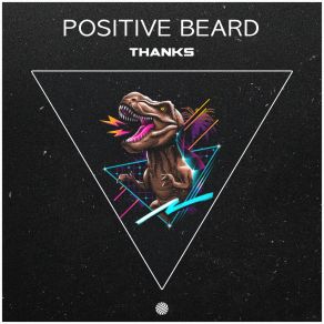 Download track Thanks Again Positive Beard