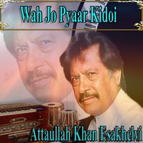 Download track Dil Kamley Nu Lakh Samjhavan Attaullah Khan Essakhailvi