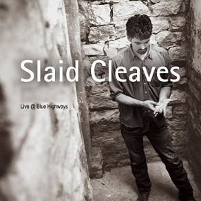 Download track Broke Down Slaid Cleaves