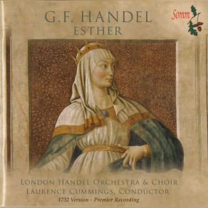 Download track Esther, Oratorio, HWV 50b: Act 2. Scene 2. Tears Assist Me, Pity Moving The London Händel Choir, Laurence Cummings, The London Handel Orchestra