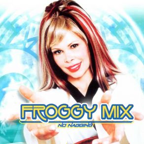 Download track No Nagging (Zen Radio Mix) Froggy