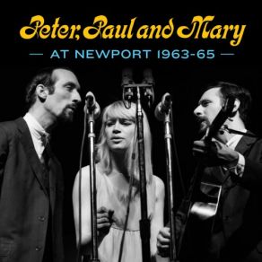 Download track Because All Men Are Brothers (Live) Peter, Paul & Mary