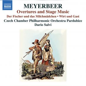 Download track Meyerbeer Der Fischer Und Das Milchmädchen XIX. Pas Seul The Czech Chamber Philharmonic Orchestra Pardubice, Dario Salvi