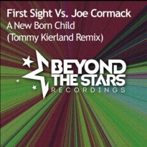 Download track A New Born Child (Tommy Kierland Extended Remix) Joe Cormack, First Sight