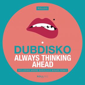 Download track Always Thinking Ahead (Minari Remix) Dubdisko