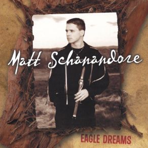 Download track Eagle Dreams (A Tribute To Eagle Plume Woman) Matt Schanandore