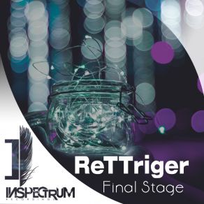 Download track Final Stage (Original Mix) ReTTriger