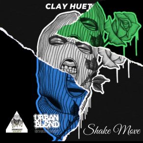 Download track Shake Move Clay Huete