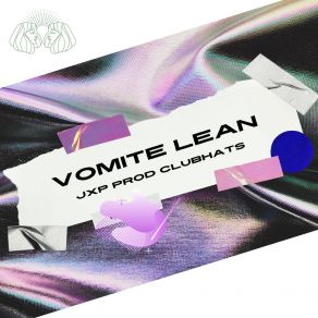 Download track Vomité Lean Jxp