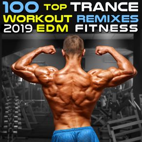 Download track 100 Top Trance Workout Remixes EDM Fitness 2017 (2hr Progressive Goa DJ Mix) Workout Electronica