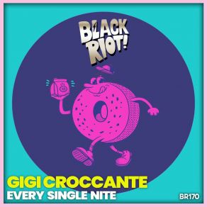 Download track Every Single Nite (Extended Mix) Gigi Croccante