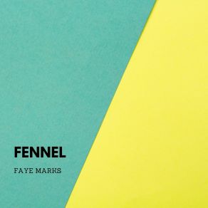 Download track Fennel Faye Marks