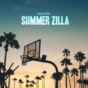 Download track Welcome To Summer Teck-Zilla