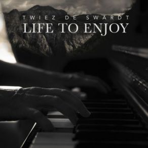 Download track Life To Enjoy Twiez De Swardt