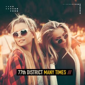 Download track Many Times 77th District