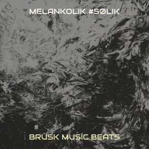 Download track Güvenme Brusk Music BeatsMEGABEATS