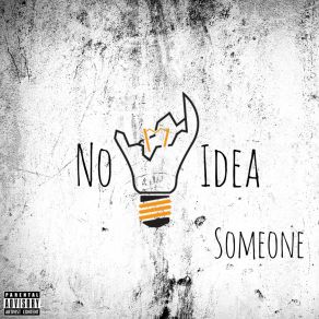 Download track Now You'll Hear Me No Idea